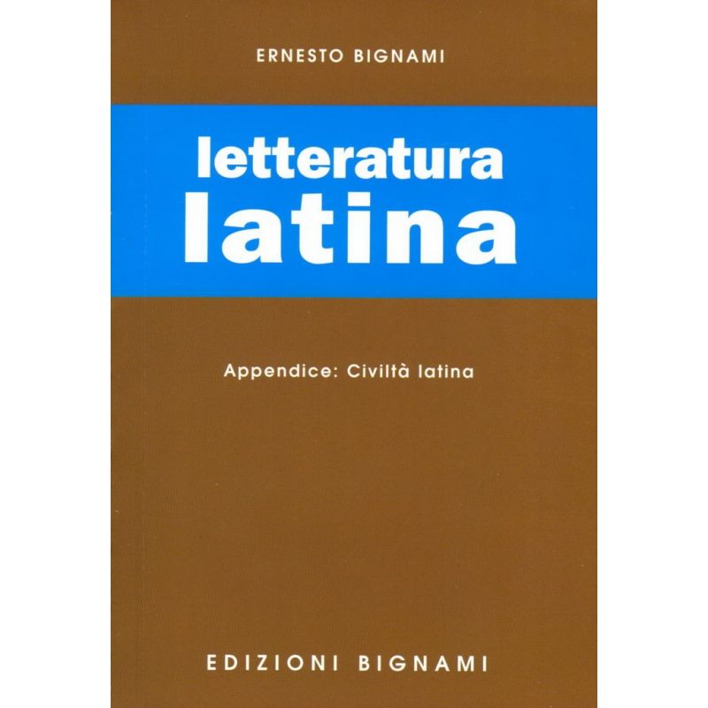 Riassunto di Letteratura Latina - Edizioni Bignami