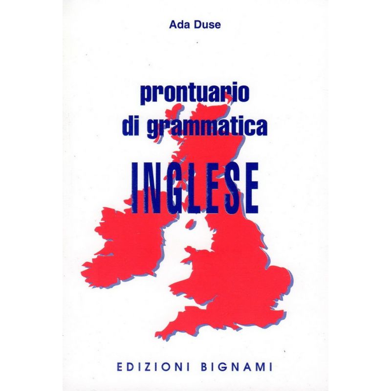 Prontuario di Grammatica inglese - Edizioni Bignami