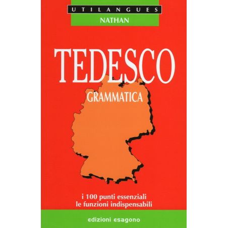 Compendio di Grammatica Tedesca - I 100 punti essenziali, le funzioni indispensabili - Edizioni Bignami