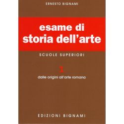 Esame di Storia dell'Arte 1: Dalle origini all'Arte romana - Scuole Superiori