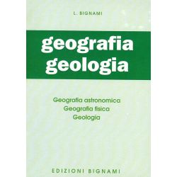 Geografia - Geologia - Geografia astronomica, Geografia fisica, Geologia