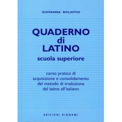 Quaderno di latino - Corso pratico di acquisizione e consolidamento del metodo di traduzione dal latino all'italiano