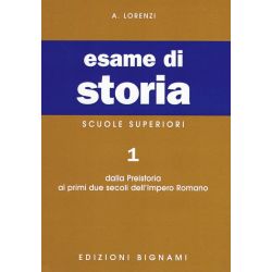Riassunto di Storia - Dalla Preistoria ai primi due secoli dell'Impero Romano - Edizioni Bignami