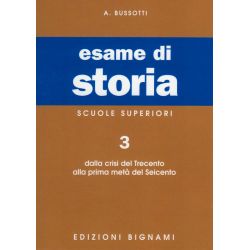 Riassunto di Storia - dalla crisi del Trecento alla prima metà del Seicento - Edizioni Bignami